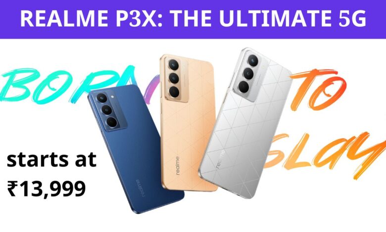 realme p3x: the ultimate 5g smartphone with powerful features realme p3x the ultimate 5g smartphone